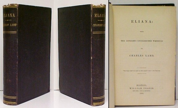 Eliana: Being the Hitherto Uncollected Writings of Charles Lamb. Early American Edition