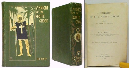 Image for Knight of The White Cross: A Tale of the Siege of Rhodes. 1st US Knight of The White Cross: A Tale of the Siege of Rhodes. 1st US