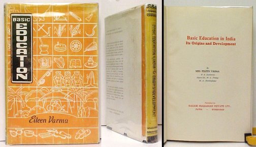 Basic Education in India, Its Origins and Development. in dj, lt ed signed
