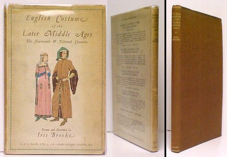 English Costume of the Later Middle Ages : The Fourteenth and Fifteenth Centuries. in dj
