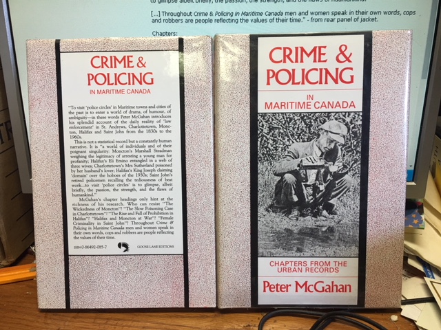 Crime & Policing in Maritime Canada : Chapters from the Urban Records. First Edition, cloth in dustjacket