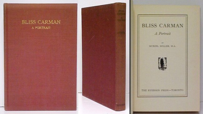 Bliss Carman : A Portrait. First Edition