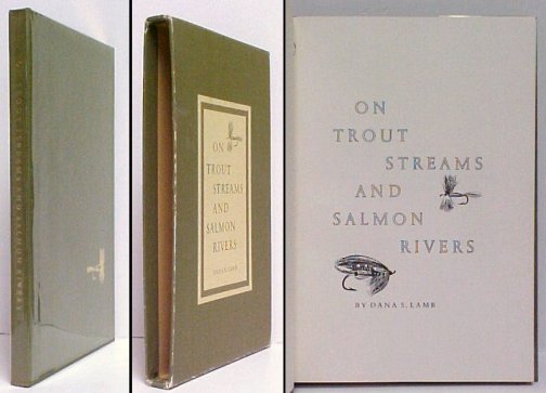 Image for On Trout Streams and Salmon Rivers. limited ed slipcase