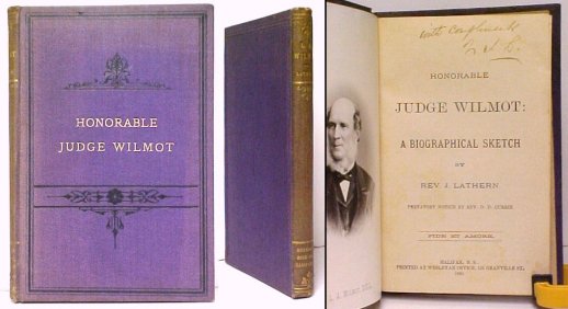 Honorable Judge Wilmot : A Biographical Sketch. 1st ed initialled inscription