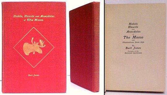 Image for Habits, Haunts and Anecdotes of The Moose Habits, Haunts and Anecdotes of The Moose