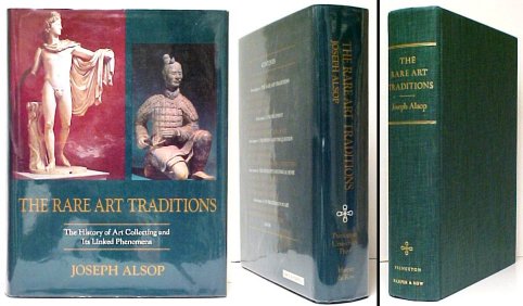 Image for Rare Art Traditions: The History of Art Collecting and its Linked PhenomenaWherever These have Appeared. 1st US in dj Rare Art Traditions: The History of Art Collecting and its Linked PhenomenaWherever These have Appeared. 1st US in dj
