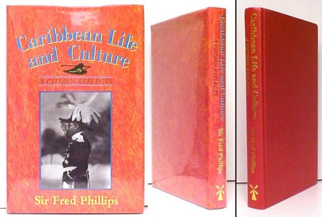 Image for Caribbean Life and Culture : A Citizen Reflects.  First Edition in dustjacket, Signed