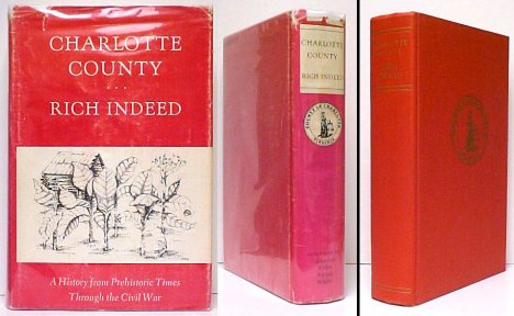 Image for Charlotte County : Rich Indeed : A History from Prehistoric Times Through the Civil War.