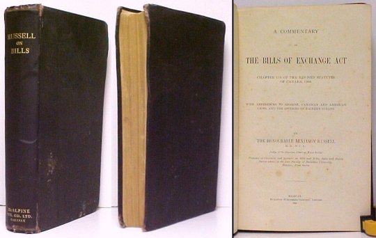 Commentary on The Bills of Exchange Act : Chapter 119 of the Revised Statutes of Canada, 1906, with References to English, Canadian and American Cases, and the Opinions of Eminent Jurists