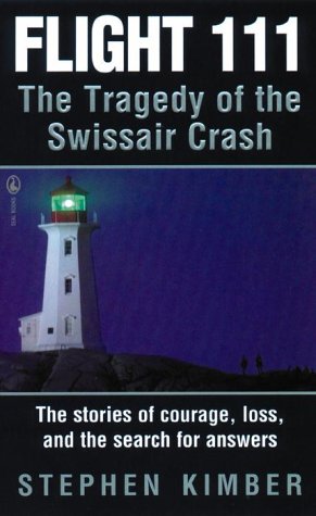 Flight 111 : The Tragedy of the Swissair Crash. First Edition
