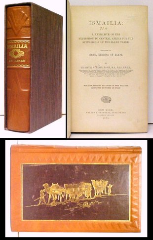 Ismailia : A Narrative of the Expedition to Central Africa for the Suppresssion of the Slave Trade, Organized by Ismail, Khedive of Egypt. First American Edition. Image for Ismailia : A Narrative of the Expedition to Central Africa for the Suppresssion of the Slave Trade, Organized by Ismail, Khedive of Egypt. First American Edition.