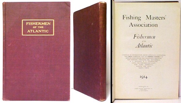 Image for Fishermen of the Atlantic 1914 : A Manual of Information, issued annually, containing the ONLY complete list of FISHING VESSELS of Boston, Gloucester,Provincetown, Chatham, New Bedford, Portland, ME., Providence, R. I., Newp ort, R. I., Stonington, Conn.