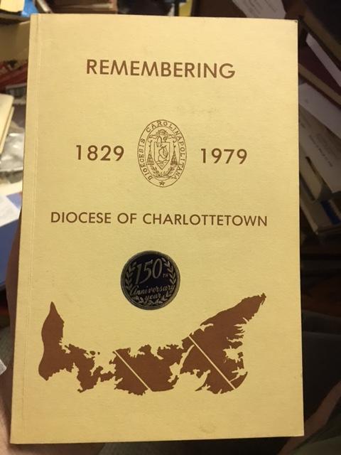 Remembering 1829-1979 Diocese of Charlottetown. First Edition