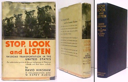 Stop, Look and Listen : Railroad Transportation in the United States. 1st US in dj