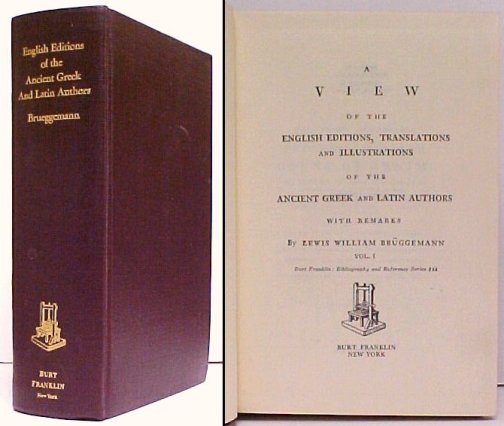 View of the English Editions, Translations and Illustrations of the AncientGreek and Latin Authors. Vol. I only