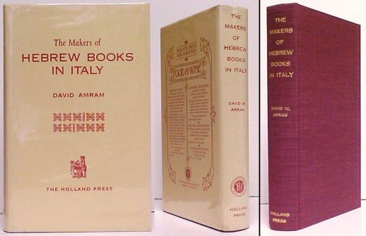 Makers of Hebrew Books in Italy: Being Chapters in the History of the Hebrew Printing Press. in dj