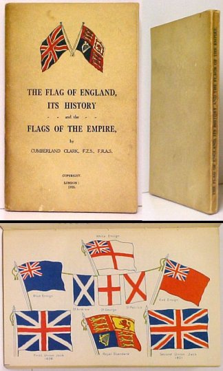 The Flags of England, Its History and the Flags of Empire. First Edition