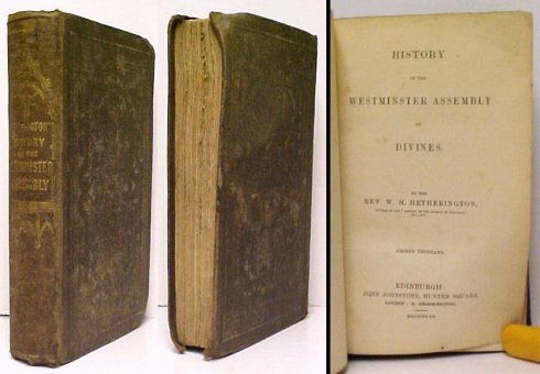 History of the Westminster Assembly of Divines. 2nd thousand