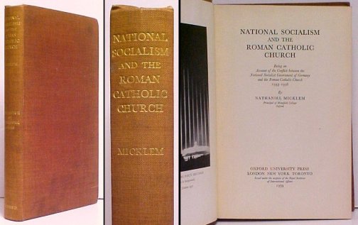 National Socialism and the Roman Catholic Church: Being an Account of the Conflict between the National Socialist Government of Germany