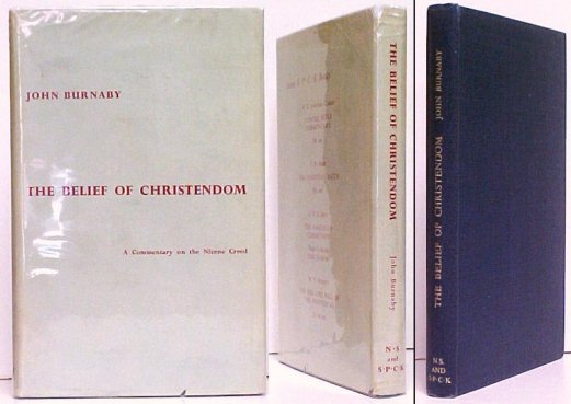 Image for Belief of Christendom : A Commentary on the Nicene Creed.  1st UK in dj