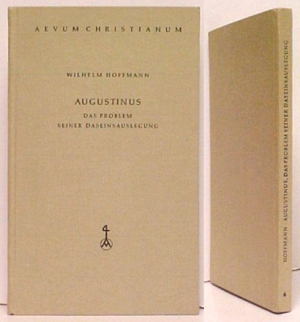 Image for Augustinus : das Problem seiner Daseinauslegung Augustinus : das Problem seiner Daseinauslegung