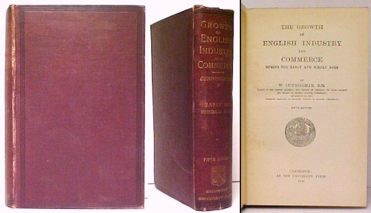 Growth of English Industry and Commerce during the Early and Middle Ages. 5th ed.