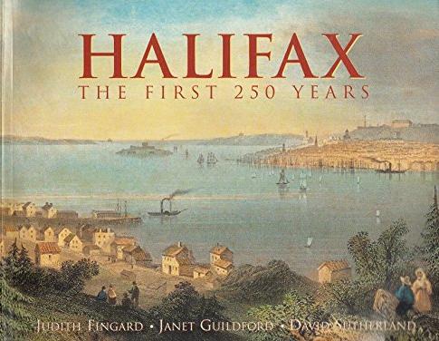 Halifax : The First 250 Years. First Printing, Triple Signed.