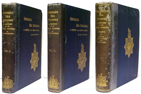 Image for Britain's Sea Soldiers : A History of the Royal Marines and their Predecessors and of their services in action, ashore and afloat.  3 volumes