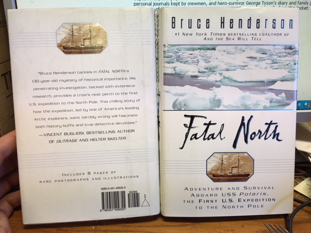 Fatal North : Adventure and Survival Aboard U.S.S. Polaris, the First U.S. Expedition to the North Pole. First Edition in dustjacket.