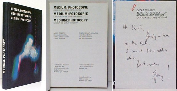 Medium : Photocopie Copigraphie Canadienne et Allenmande / Medium : Fotokopie Kanadische und Deutsche Kopiegraphie / Medium : Photocopy Canadian and German Copygraphy. 1st ed. signed note