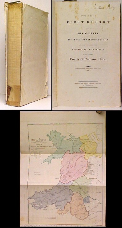 Copy of the First Report made to His Majesty by the Commissioners appointed to Inquire into the Practice and Proceedings of the Superior Courts of Common Law
