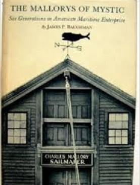 Mallorys of Mystic : Six Generations in American Maritime Enterprise First Edition in dustjacket.