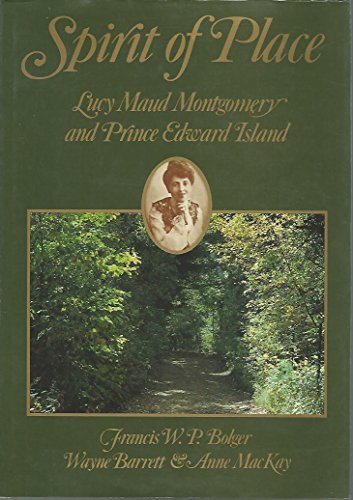 Image for Spirit of Place : Lucy Maud Montgomery and Prince Edward Island. Second Printing in dust jacket Spirit of Place : Lucy Maud Montgomery and Prince Edward Island. Second Printing in dust jacket