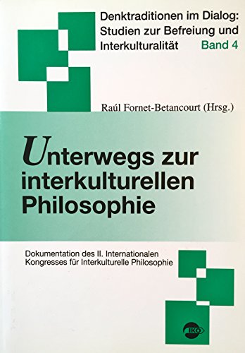 Unterwegs zur interkulturellen Philosophie