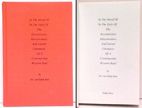 In the Mood of In The Style of The Eccentricities, Idiosyncrasies, And Sacred Utterances Of A Contemporary Western Baul