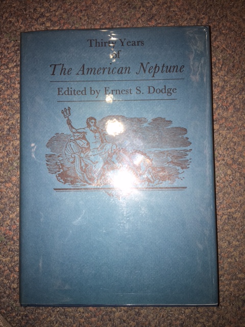 Thirty Years of the American Neptune. First Edition in dustjacket.