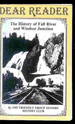 Image for Dear Reader : The History of Fall River and Windsor Junction. First Edition