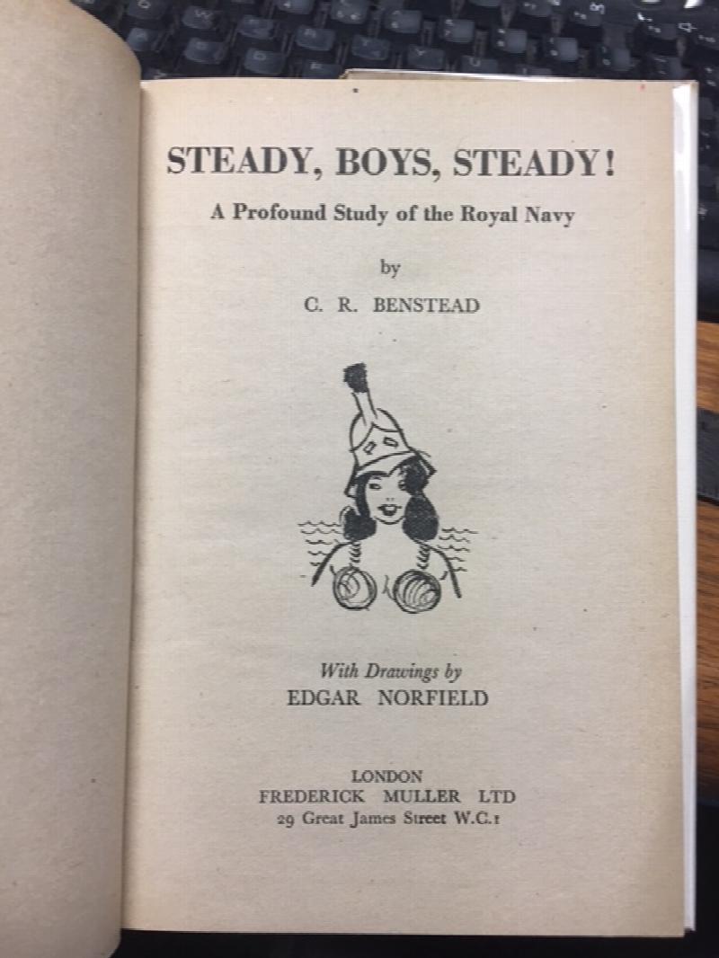 Steady, Boys, Steady! : A Profound Study of the Royal Navy First Edition in dust jacket
