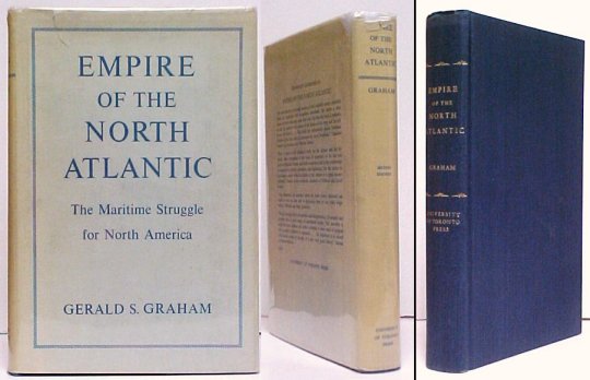 Empire of the North Atlantic : The Maritime Struggle for North America. Second Edition, 2nd printing in dustjacket.
