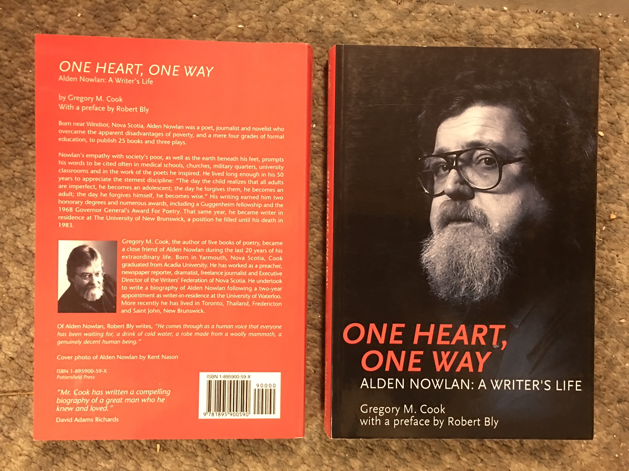 One Heart, One Way : Alden Nowlan: A Writer's Life. First Edition