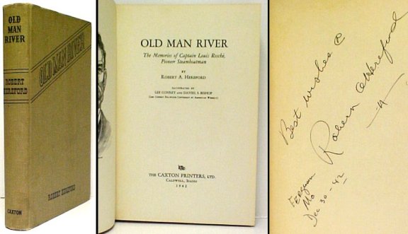 Old Man River : The Memories of Captain Louis Roch, Pioneer Steamboatman.1st US pr, no dj. signed