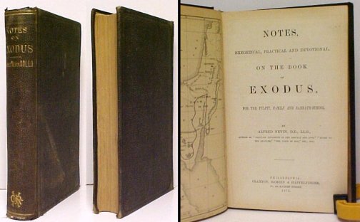 Notes, Exegetical, Practical and Devotional, on the Book of Exodus. First Edition