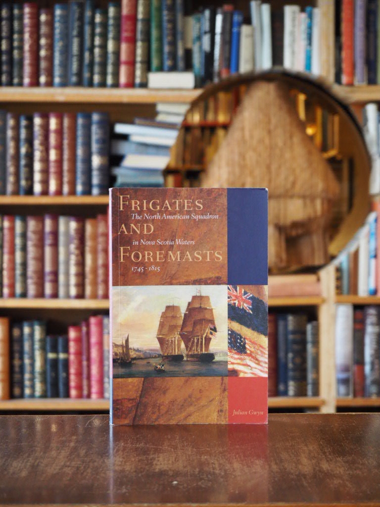 Frigates and Foremasts : The North American Squadron in Nova Scotia Waters 1745 - 1815. ill. cards.
