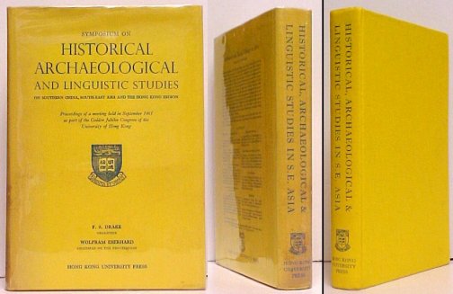 Symposium on Historical Archaeological and Linguistics Studies on Southern China, South-East Asia and the Hong Kong Region. ltd ed in dj