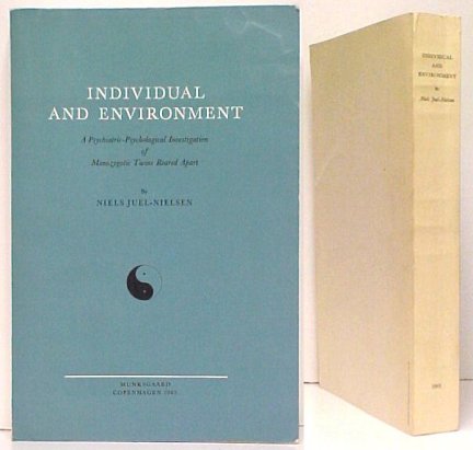 Individual and Environment : A Psychiatric-Psychological Investigation of Monozygotic Twins Reared Apart. signed