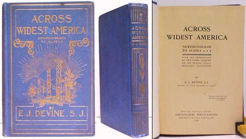 Image for Across Widest America : Newfoundland to Alaska. With the Impressions of TwoYears' Sojourn on the Bering Coast. US ed. inscribed