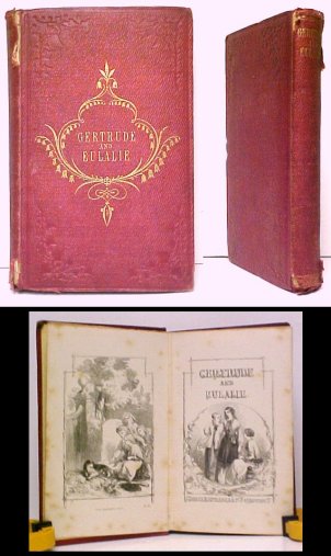 Image for Gertrude and Eulalie:; or, School-Day Friendships Gertrude and Eulalie:; or, School-Day Friendships