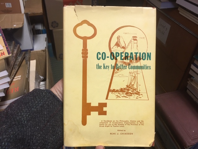 Image for Co-operation : The Key to Better Communities : A Handbook on the Philosophy, History and Development of Cooperative Organizations in Nova Scotia for use in the Schools of the Province at the Grade Eight to Twelve Level. First Edition in dustjacket