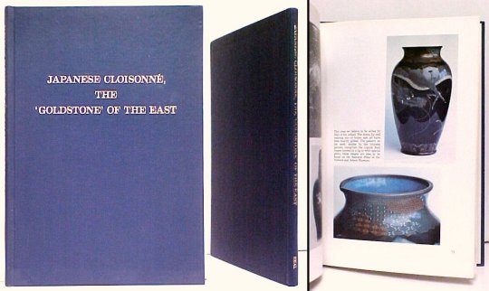 Image for Japanese Cloisonn, The Goldstone of the East Japanese Cloisonn, The Goldstone of the East