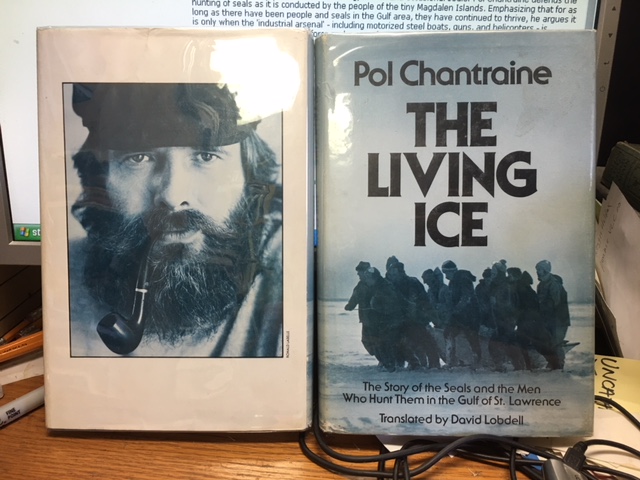 Living Ice : The Story of the Seals and the Men Who Hunt Them in the Gulf of St. Lawrence. First Edition in dustjacket.
